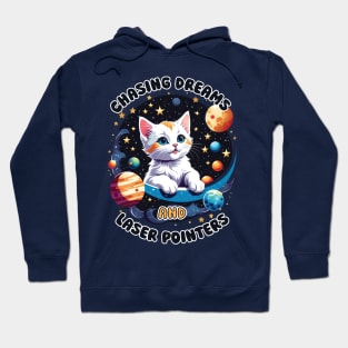 Chasing Dreams and Laser Pointers Hoodie